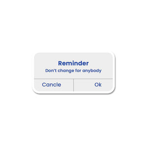Don'T Change For Anybody Sticker waterproof vinyl decal for laptop, bike, car & bottle