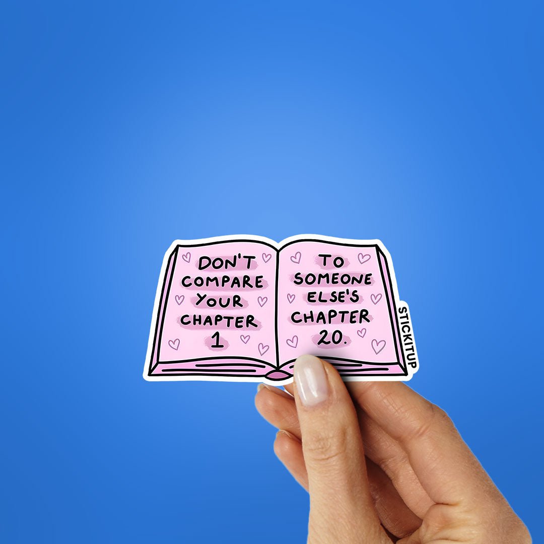 Dont Compare Your Chapter Sticker waterproof vinyl decal for laptop, bike, car & bottle