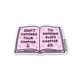Dont Compare Your Chapter Sticker waterproof vinyl decal for laptop, bike, car & bottle