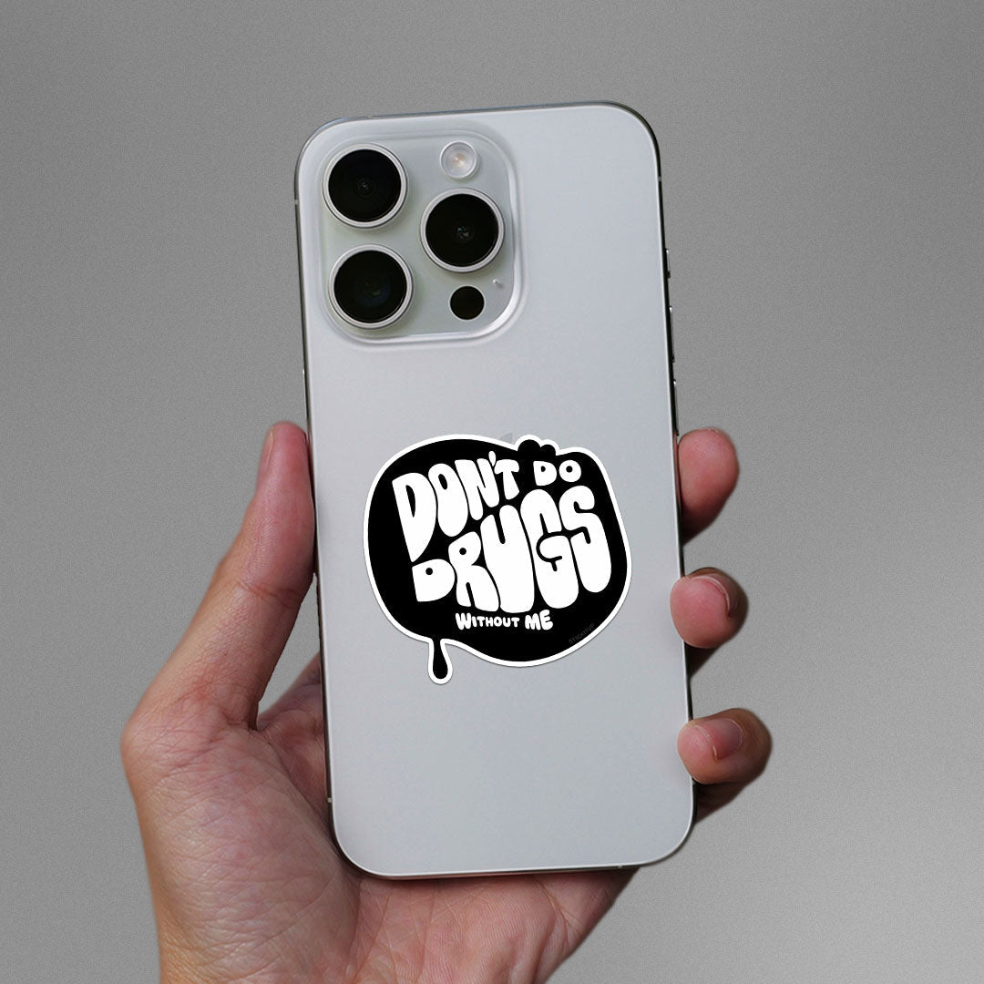 Don't Have Fun Without Me Sticker - Stickers | STICK IT UP