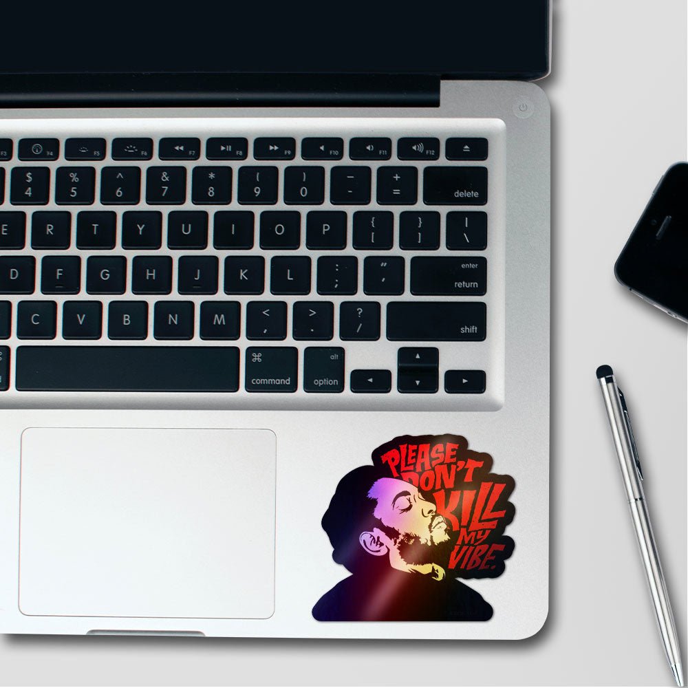 Don't Kill My Vibe Holographic Stickers - Holographic stickers | STICK IT UP