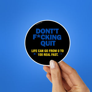 Dont Quit Sticker waterproof vinyl decal for laptop, bike, car & bottle