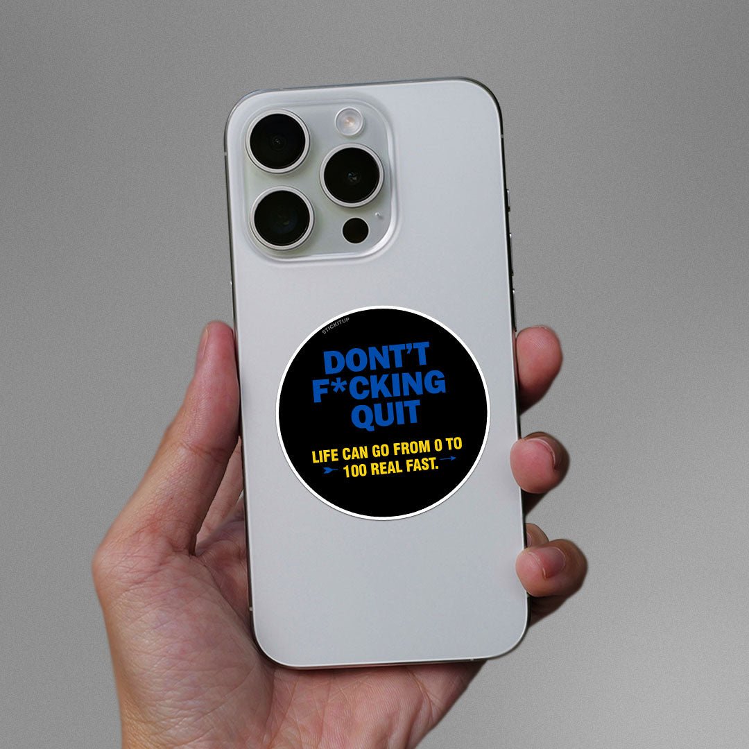 Dont Quit Sticker waterproof vinyl decal for laptop, bike, car & bottle