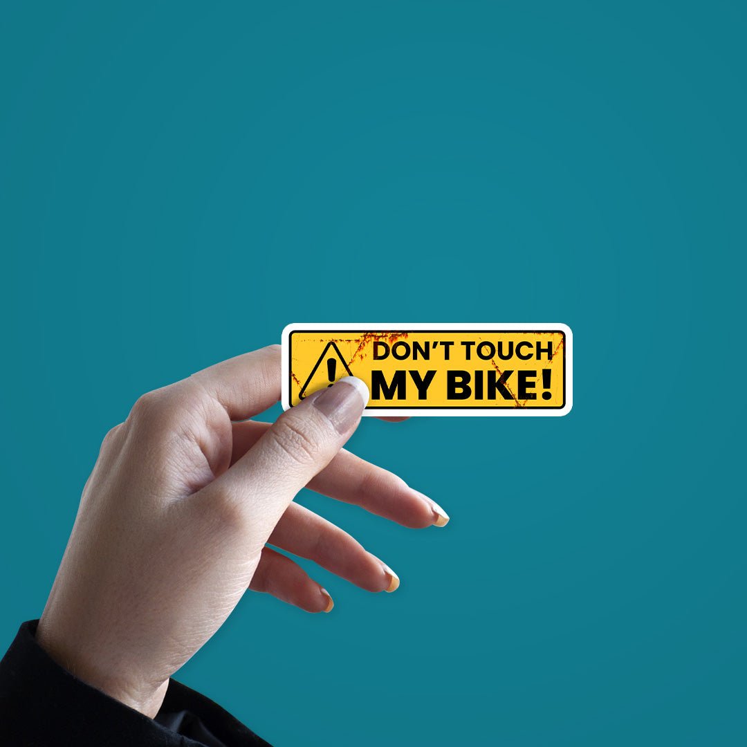 Don't Touch My Bike Sticker 1 waterproof vinyl decal for laptop, bike, car & bottle