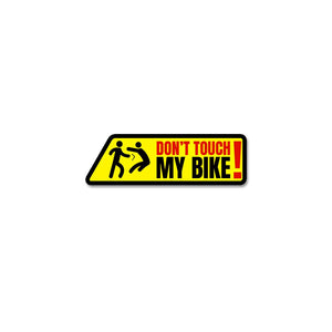 Don'T Touch My Bike Sticker - STICK IT UP