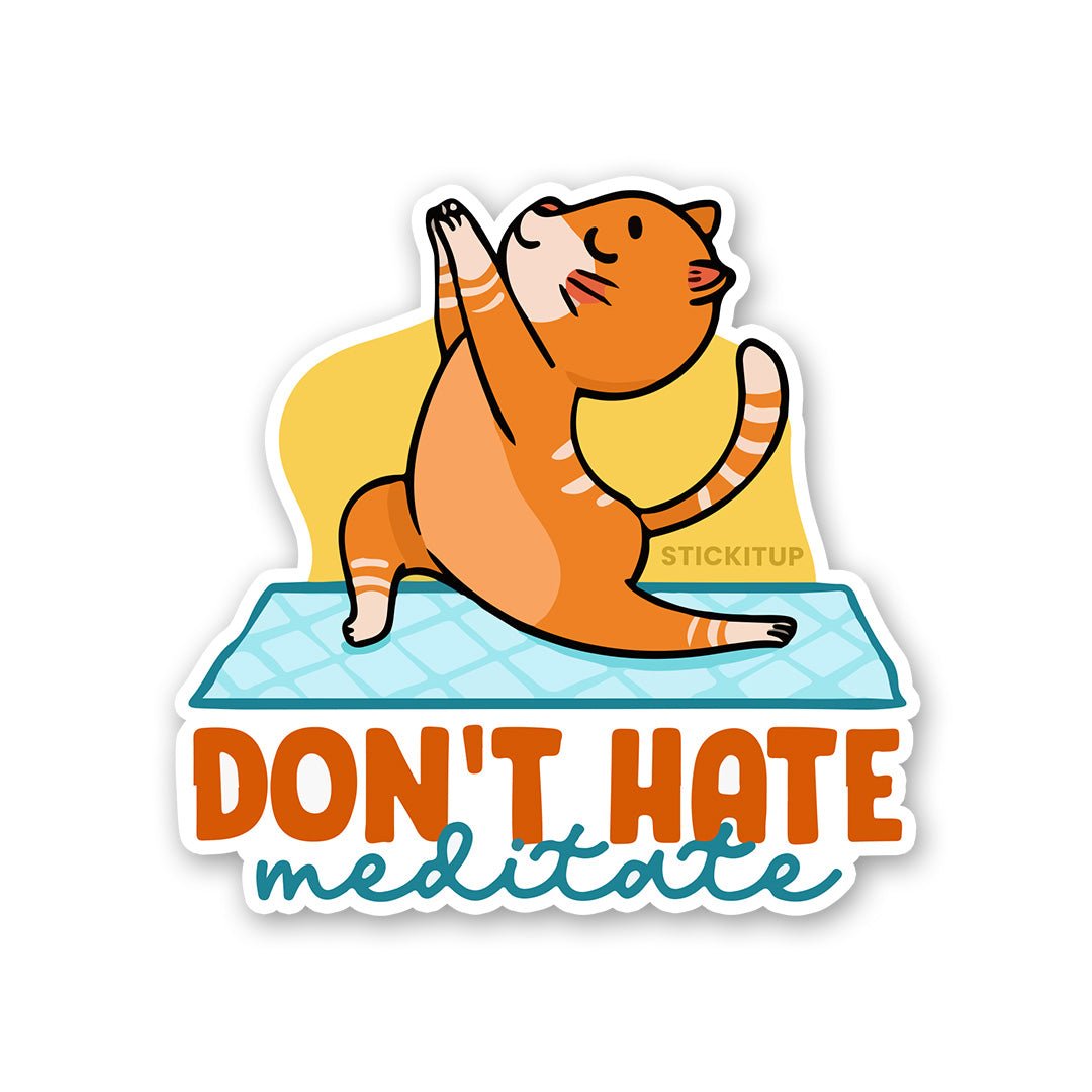 Dont't Hate Sticker - Stickers | STICK IT UP