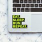 Eat Sleep Run Repeat Sticker waterproof vinyl decal for laptop, bike, car & bottle
