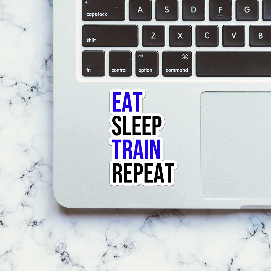 Eat Sleep Train Repeat Sticker waterproof vinyl decal for laptop, bike, car & bottle