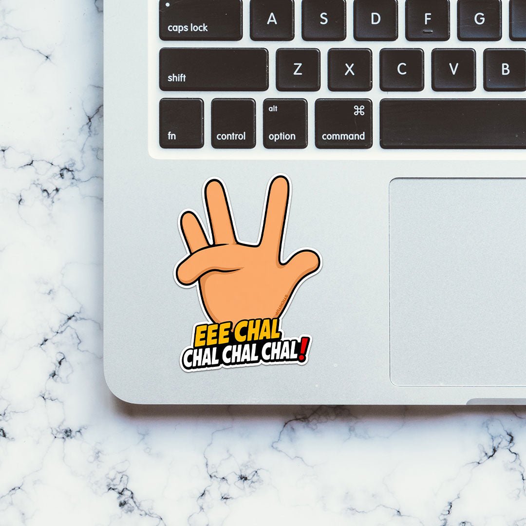 Eee Chal Chal Chal Sticker - Stickers | STICK IT UP