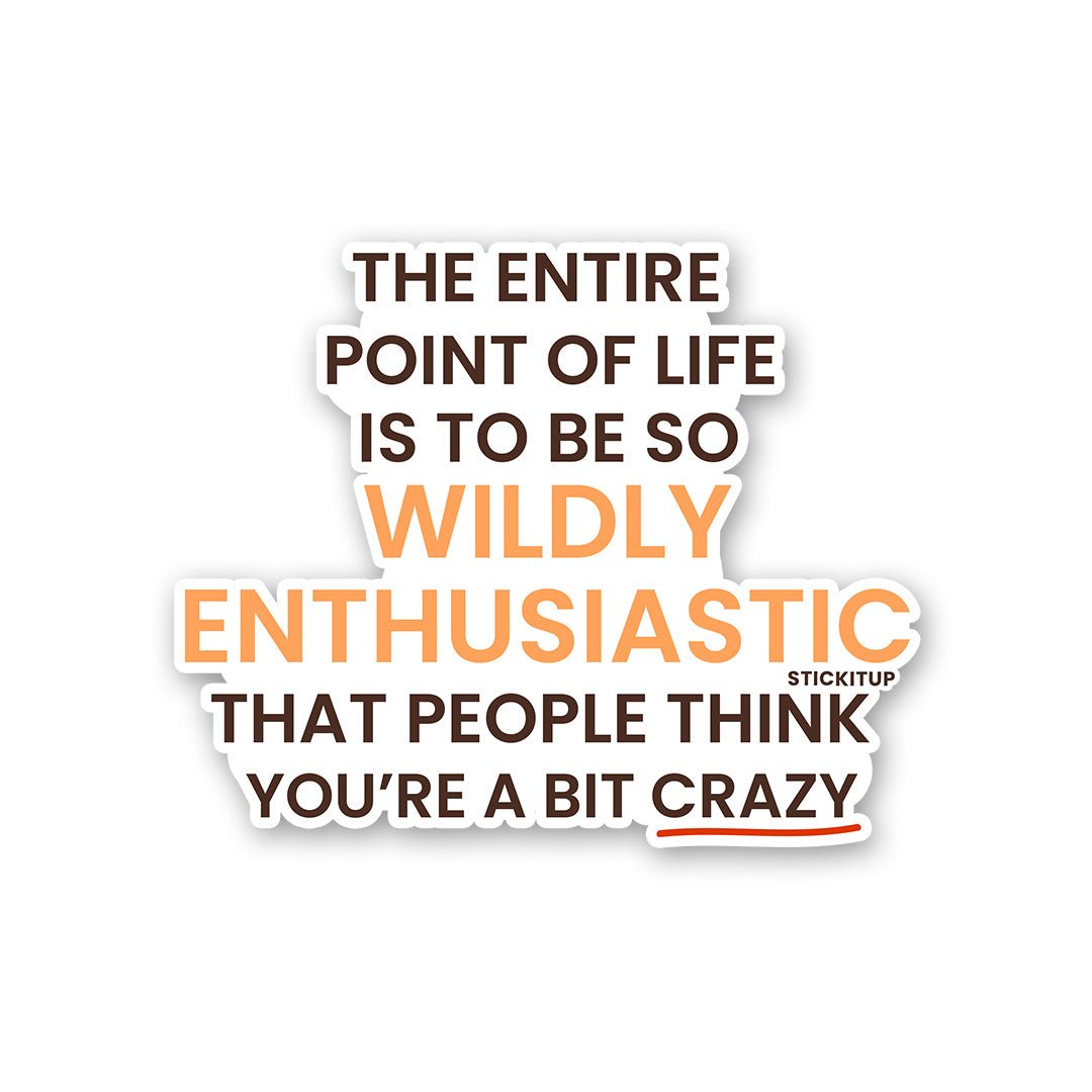 Enthusiastic Sticker - Stickers | STICK IT UP