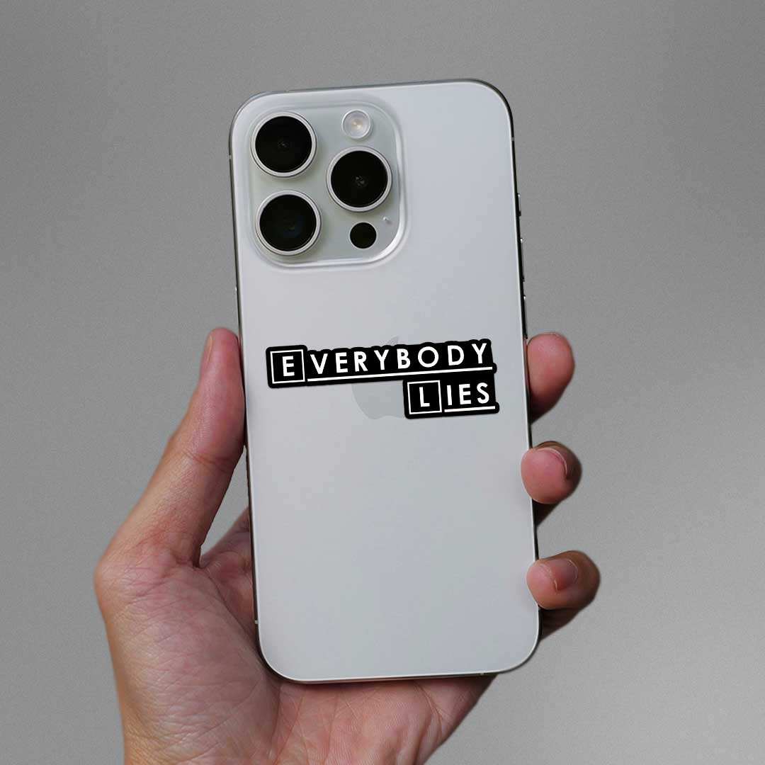 Everybody Lies Sticker waterproof vinyl decal for laptop, bike, car & bottle