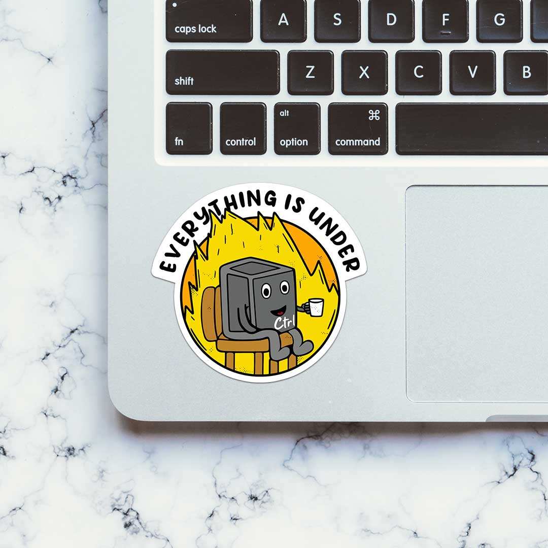 Everything Is Under Ctrl Sticker waterproof vinyl decal for laptop, bike, car & bottle