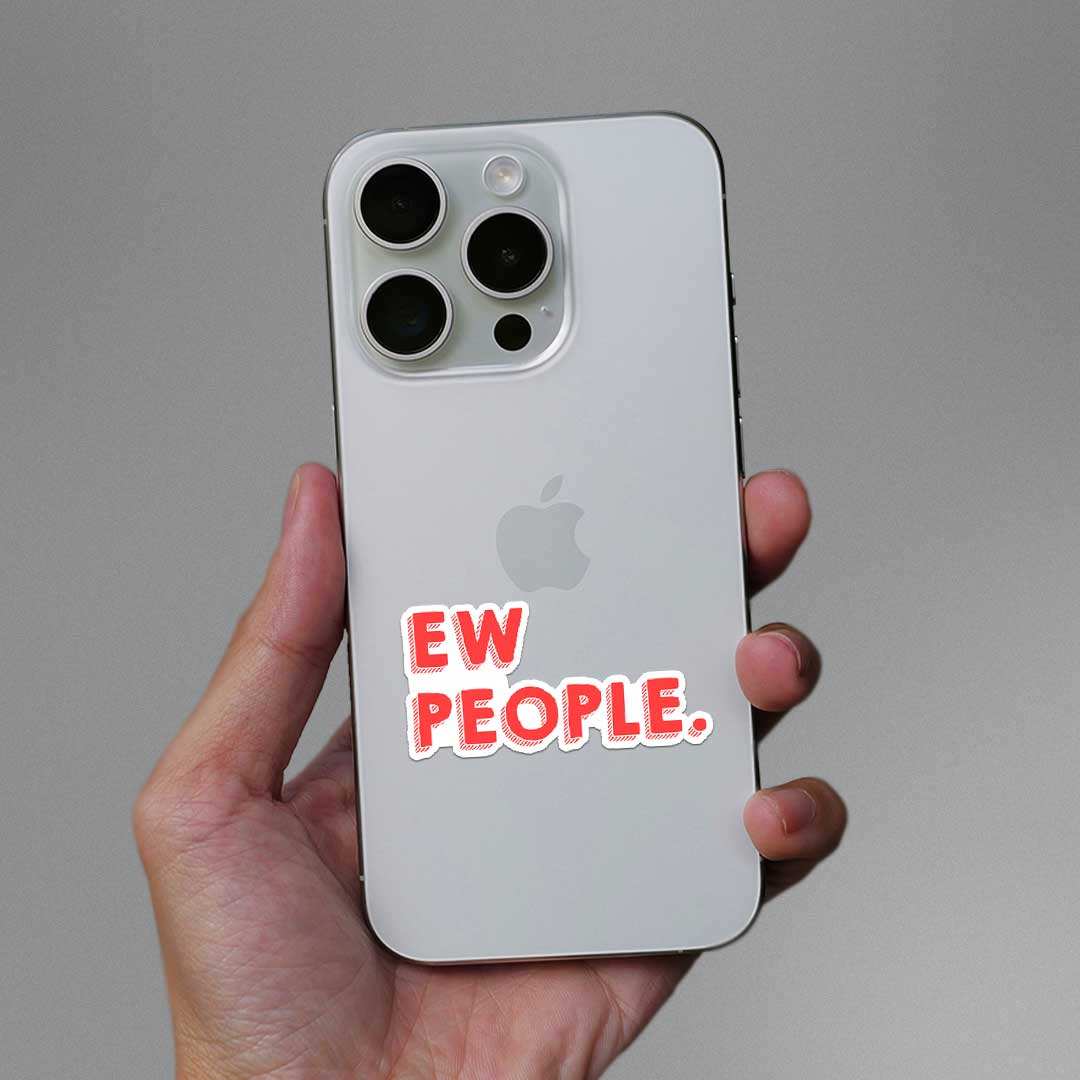 Ew People Sticker waterproof vinyl decal for laptop, bike, car & bottle