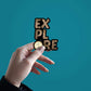 Explore Sticker waterproof vinyl decal for laptop, bike, car & bottle