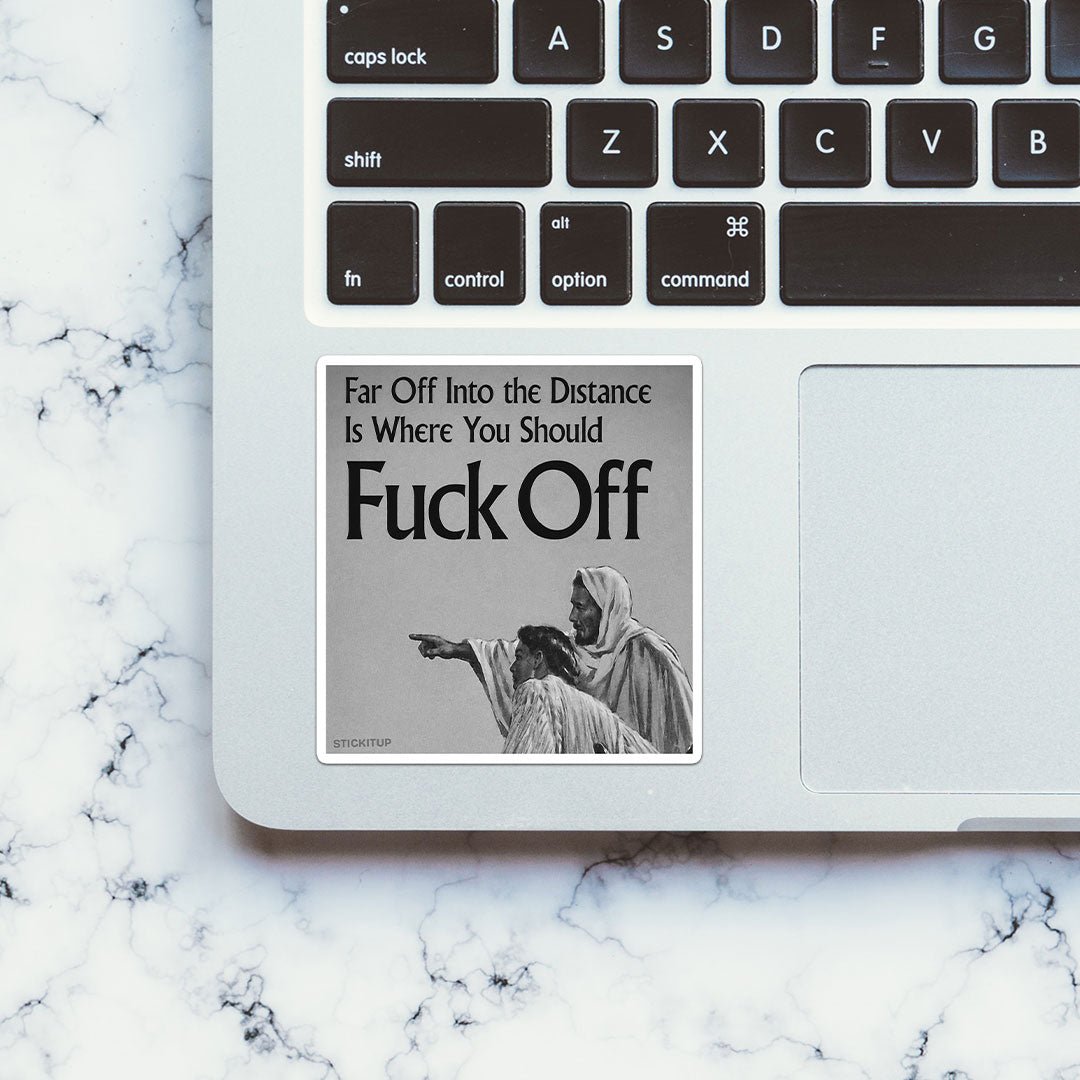 Far Off is Where You Should Go Sticker - Stickers | STICK IT UP