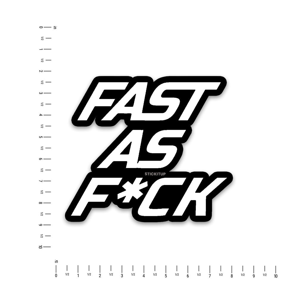 Fast as Bumper Sticker - STICK IT UP