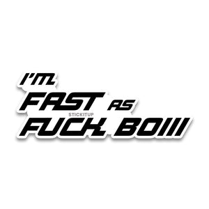 Fast as fuck Bumper Sticker waterproof vinyl decal for laptop, bike, car & bottle