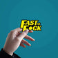 Fast As Fuck Sticker waterproof vinyl decal for laptop, bike, car & bottle