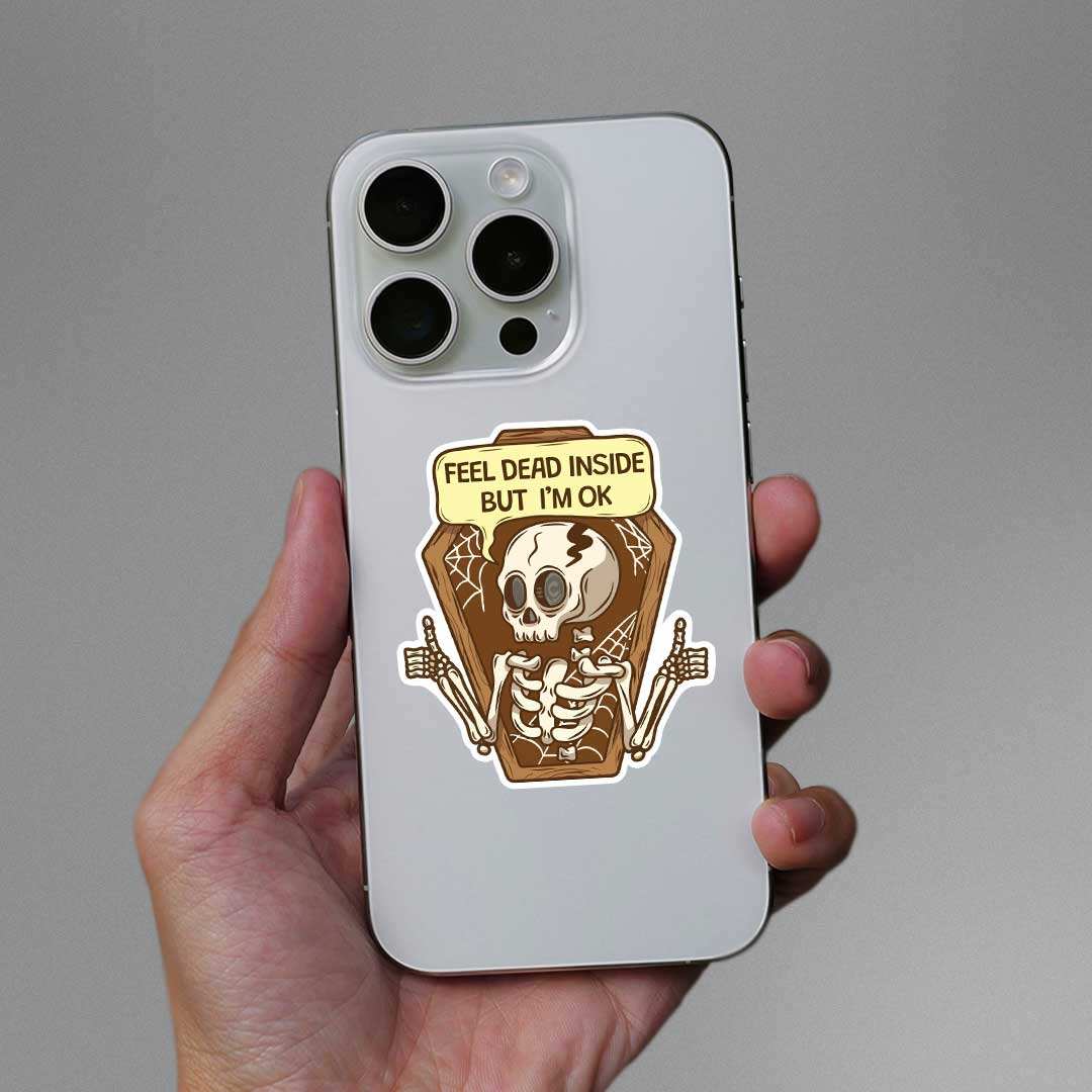 Feel Dead Inside But I'M Ok Sticker waterproof vinyl decal for laptop, bike, car & bottle