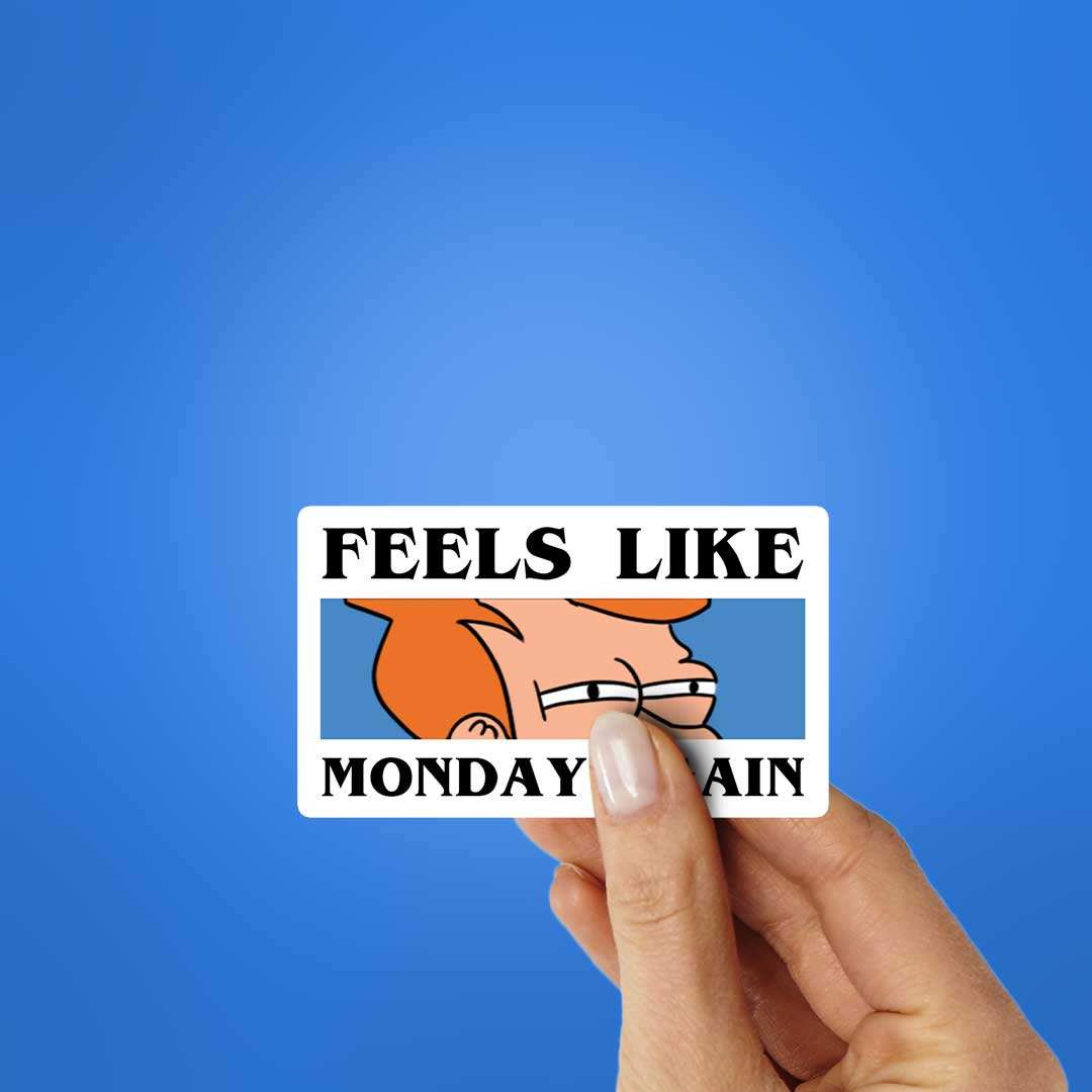 Feels Like Monday Again Sticker waterproof vinyl decal for laptop, bike, car & bottle
