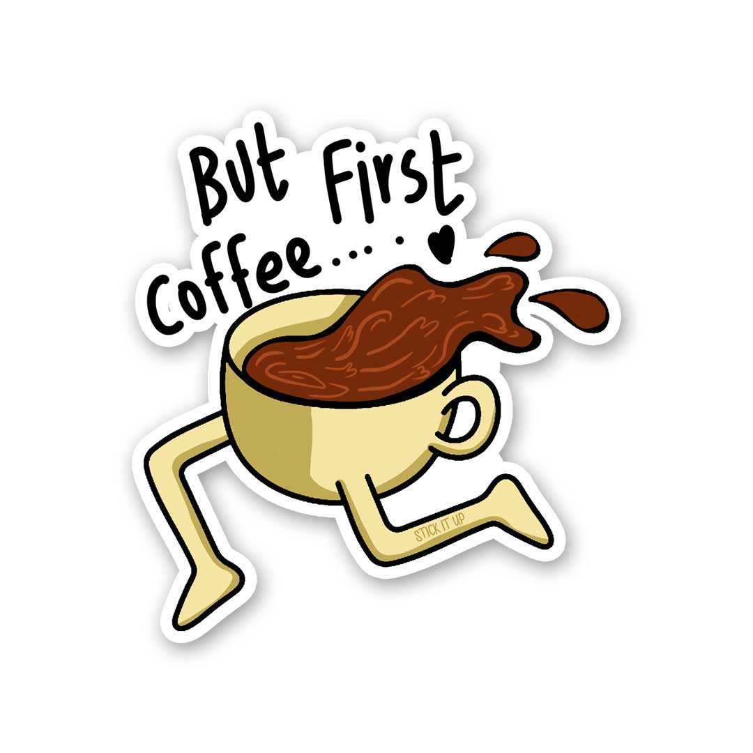 First Coffee Sticker waterproof vinyl decal for laptop, bike, car & bottle
