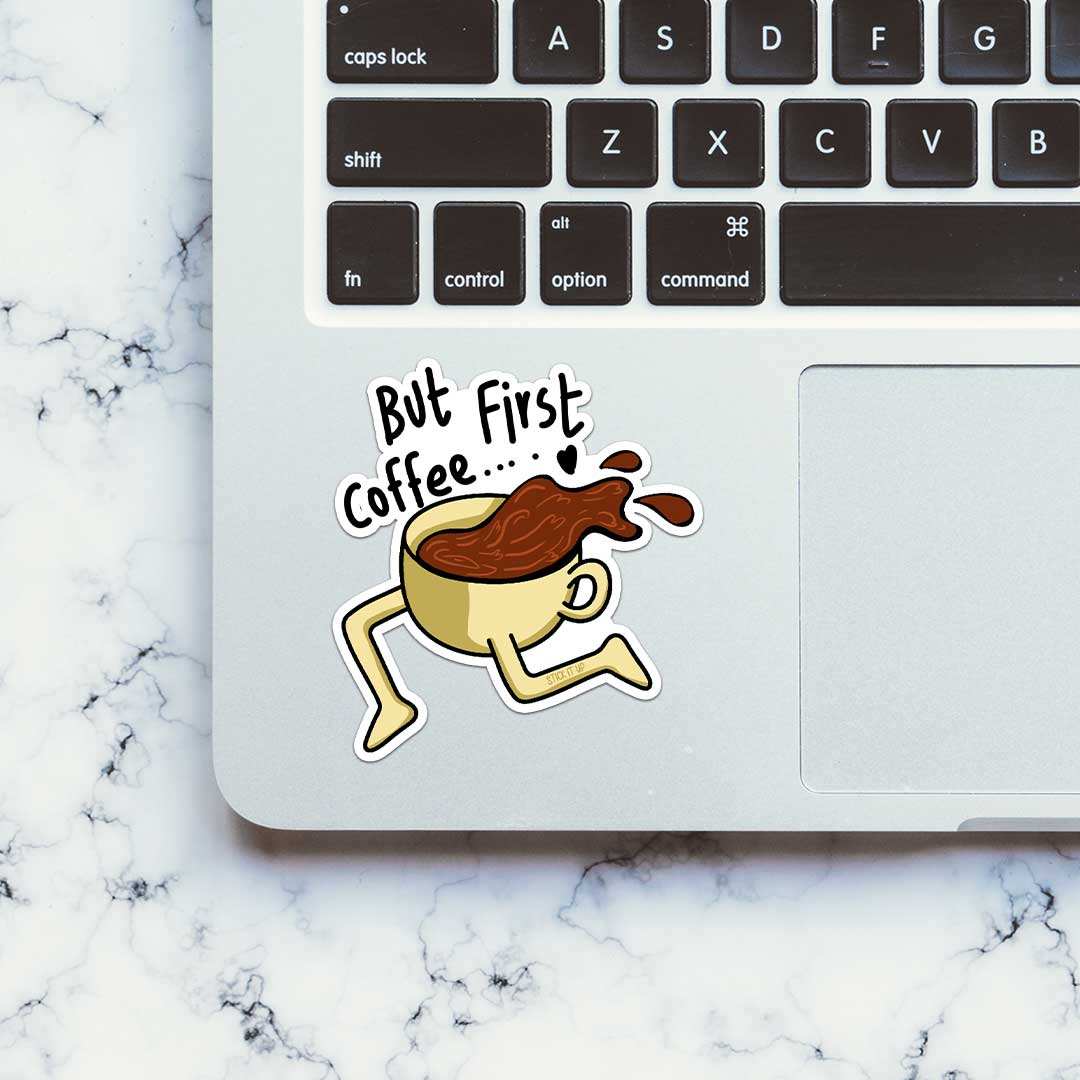 First Coffee Sticker waterproof vinyl decal for laptop, bike, car & bottle