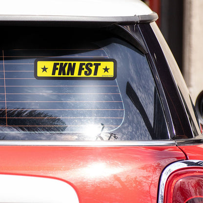 FKN FST Bumper Sticker - STICK IT UP