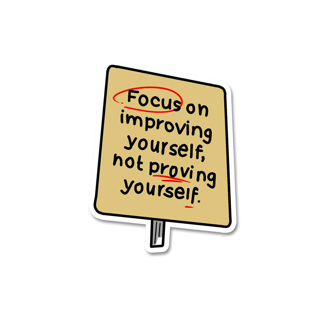 Focus on improving yourself Sticker - Stickers | STICK IT UP