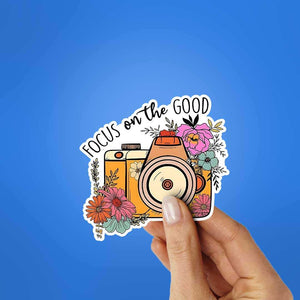 Focuse On The Good Sticker waterproof vinyl decal for laptop, bike, car & bottle