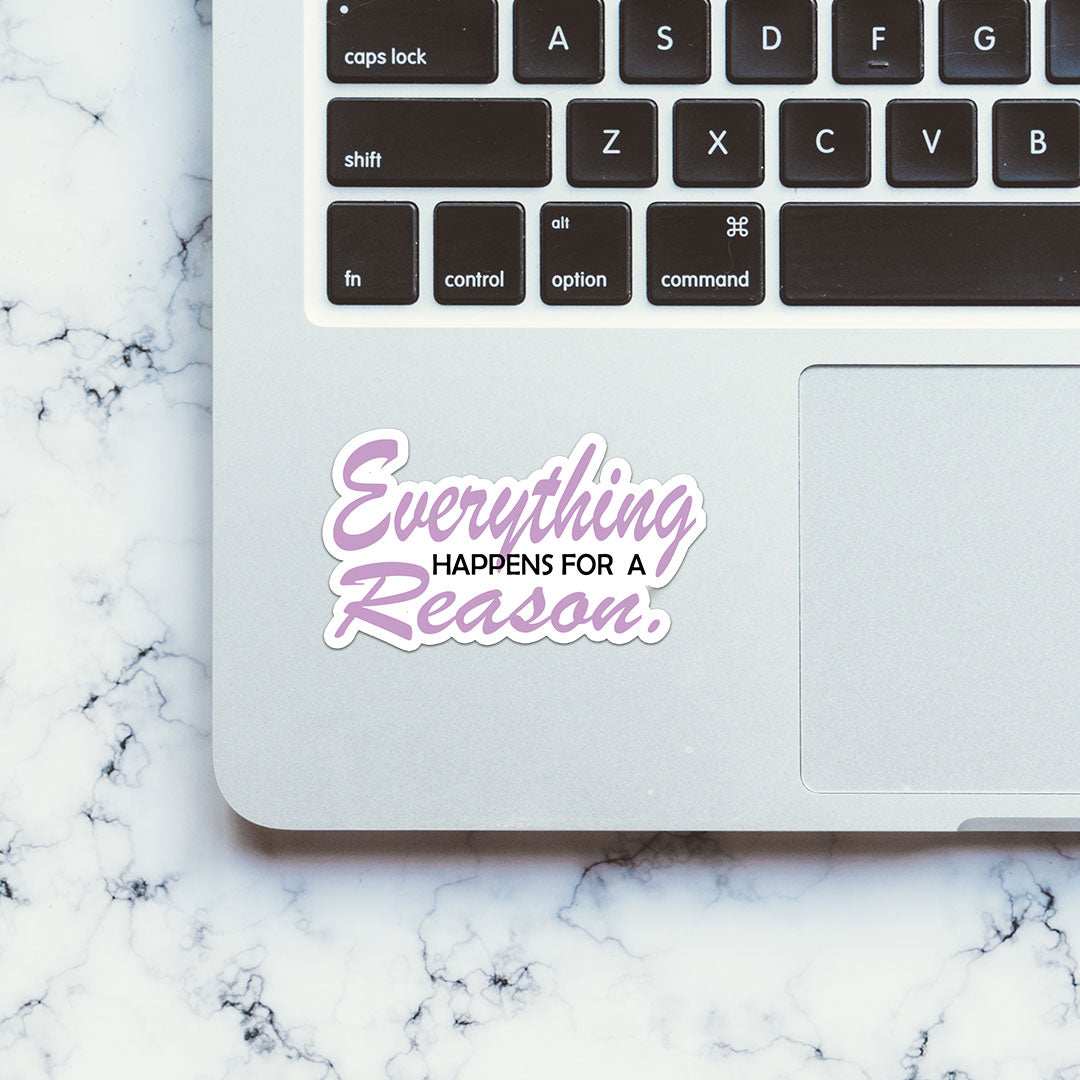 For A Reason Sticker waterproof vinyl decal for laptop, bike, car & bottle