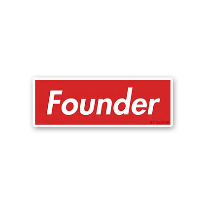 Founder Sticker waterproof vinyl decal for laptop, bike, car & bottle