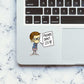 Friends Dont Lie Sticker waterproof vinyl decal for laptop, bike, car & bottle