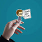 Friends Dont Lie Sticker waterproof vinyl decal for laptop, bike, car & bottle