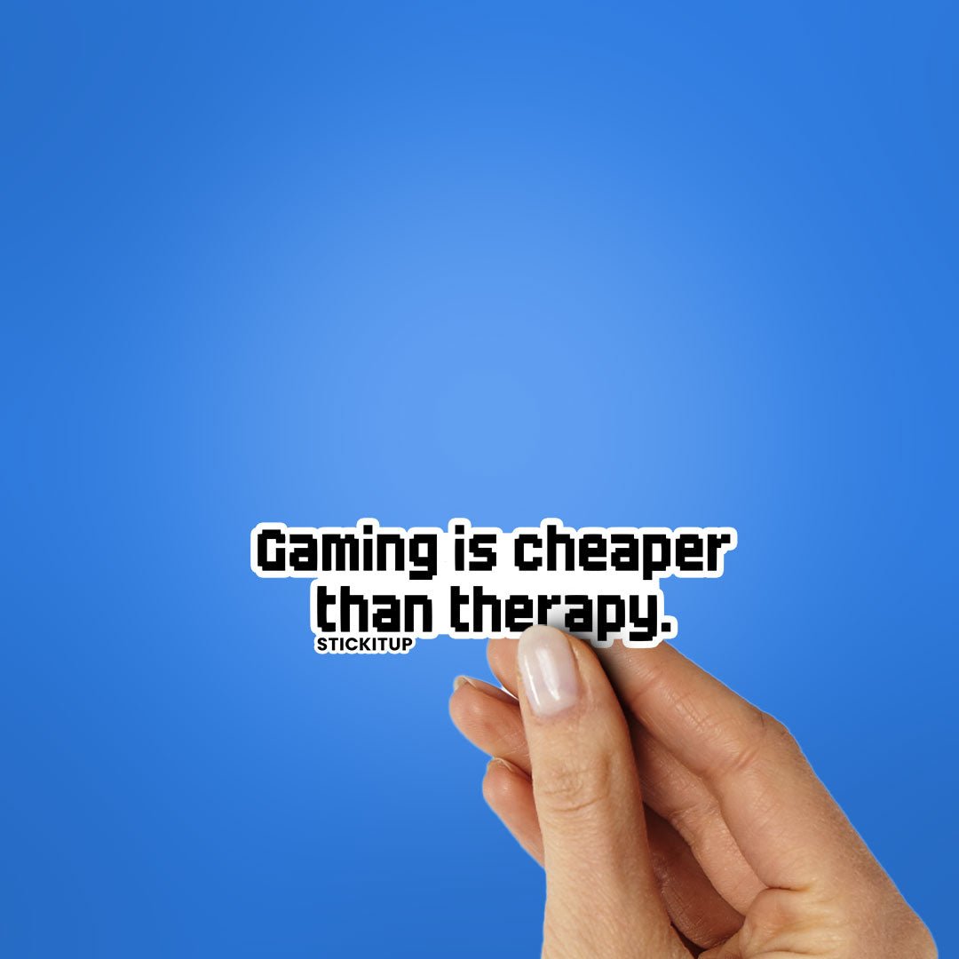GAMING IS CHEAPER THAN THERAPY Sticker waterproof vinyl decal for laptop, bike, car & bottle