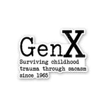 Gen X Sarcasm Since 1965 Sticker - Stickers | STICK IT UP