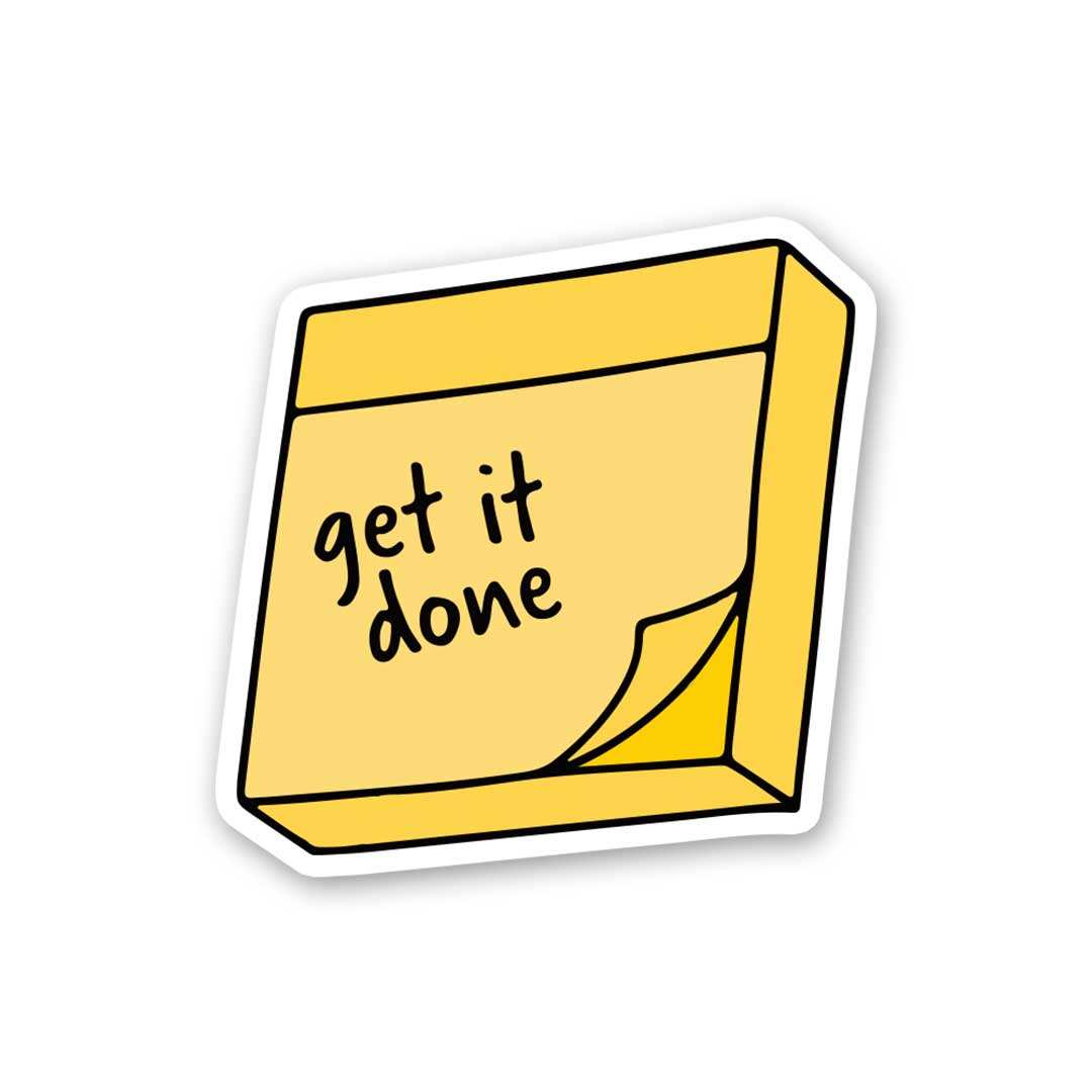 Get It Done Sticker - Stickers | STICK IT UP