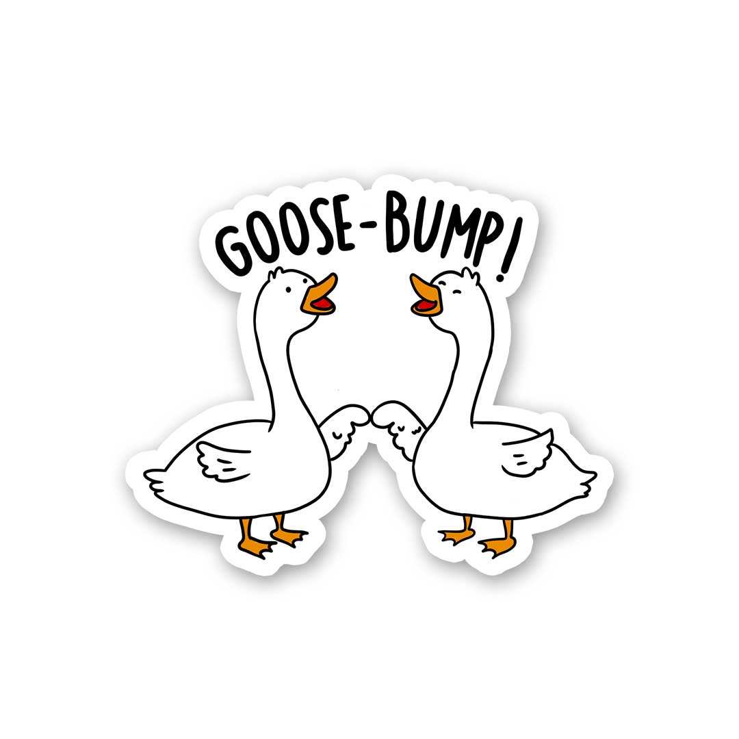 Goose Bump Sticker - Stickers | STICK IT UP