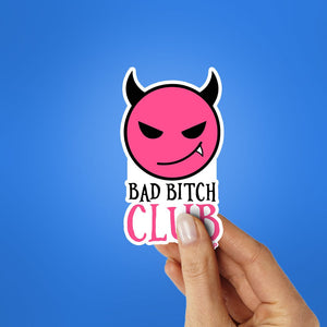 Group Bad Bitch Club Sticker waterproof vinyl decal for laptop, bike, car & bottle