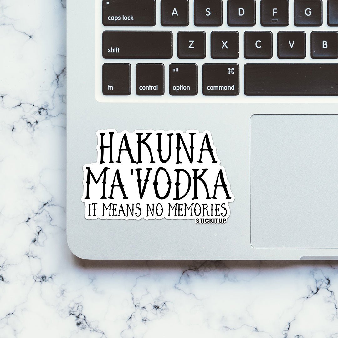 HAKUNA MAVODKA Sticker waterproof vinyl decal for laptop, bike, car & bottle