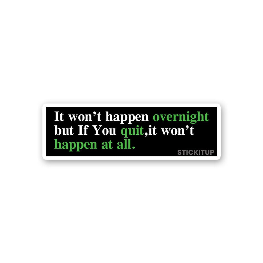 Happen At All Sticker - Stickers | STICK IT UP