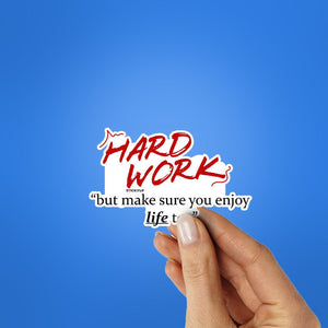 Hard Work Sticker waterproof vinyl decal for laptop, bike, car & bottle