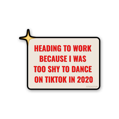 Heading To Work Because Sticker waterproof vinyl decal for laptop, bike, car & bottle