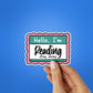 Hello I M Reading Sticker waterproof vinyl decal for laptop, bike, car & bottle