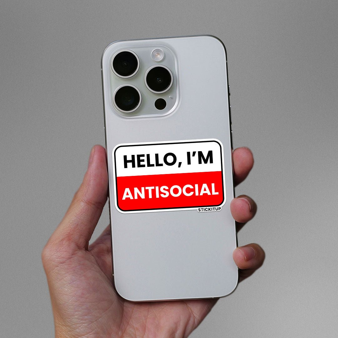 Hello I'm Antisocial Sticker waterproof vinyl decal for laptop, bike, car & bottle