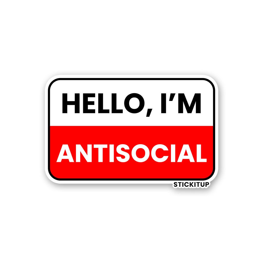 Hello I'm Antisocial Sticker - Stickers | STICK IT UP