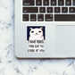 Hired This Cat Sticker waterproof vinyl decal for laptop, bike, car & bottle