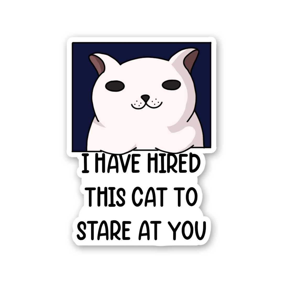 Hired This Cat Sticker waterproof vinyl decal for laptop, bike, car & bottle