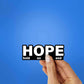 Hope Sticker waterproof vinyl decal for laptop, bike, car & bottle