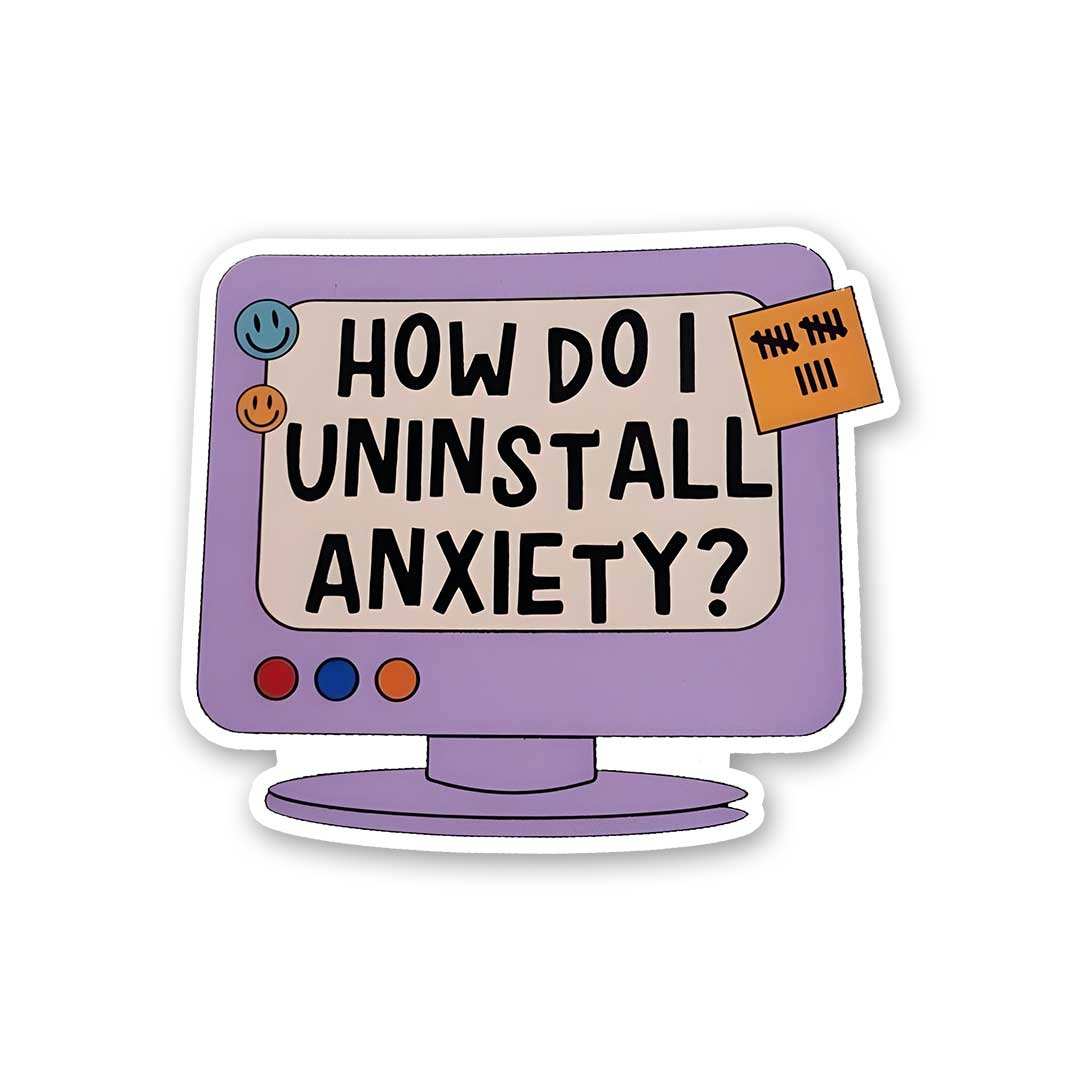How Do I Uninstall Anxiety Sticker waterproof vinyl decal for laptop, bike, car & bottle