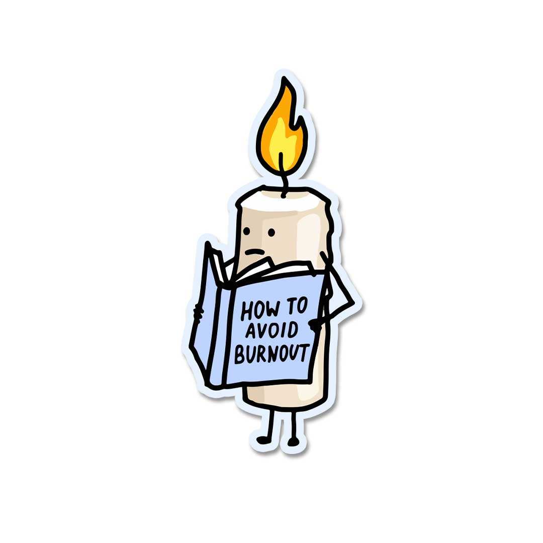 How To Avoid Burnout Sticker - Stickers | STICK IT UP